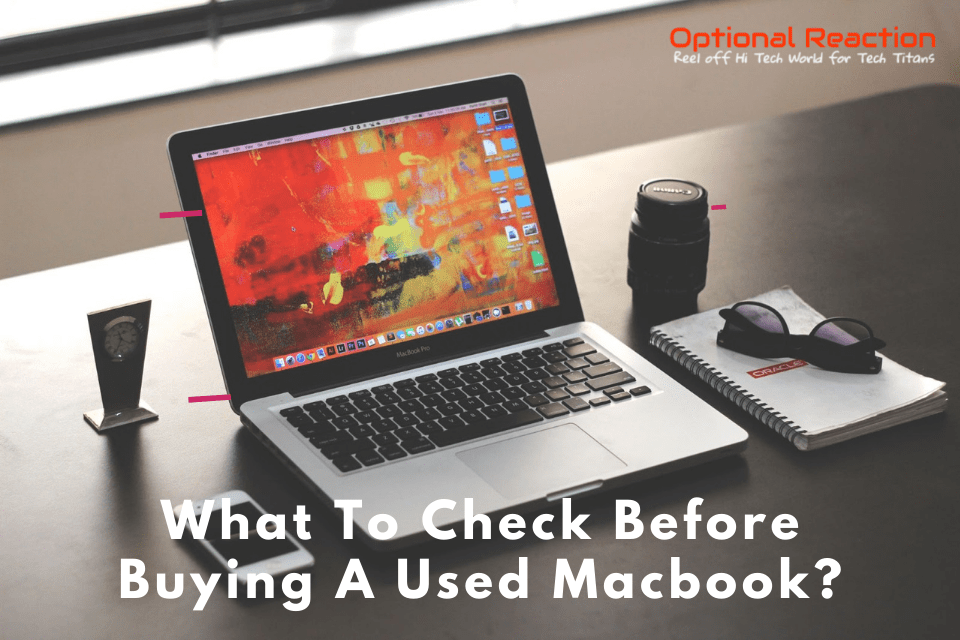 11 Things You Should Do Before Buying a Second-Hand MacBook